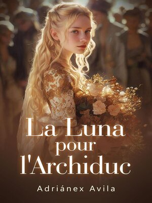 cover image of La Luna pour l'Archiduc